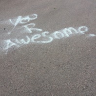 pavement graffiti: "you are awesome"